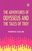The Adventures of Odysseus and The Tales of Troy