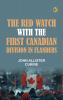 The Red Watch With the First Canadian Division in Flanders