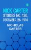 Nick Carter Stories No. 120 December 26 1914