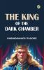 The King of the Dark Chamber