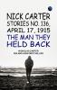 Nick Carter Stories No. 136 April 17 1915 The Man They Held Back