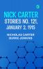Nick Carter Stories No. 121 January 2 1915
