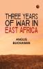 Three years of war in East Africa