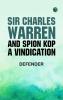 Sir Charles Warren and Spion Kop: A Vindication
