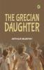 The Grecian Daughter