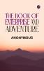 The Book of Enterprise and Adventure