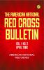 The American National Red Cross Bulletin Vol. I No. 2 April 1906