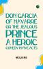 Don Garcia of Navarre; Or the Jealous Prince. A Heroic Comedy in Five Acts