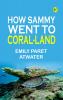 How Sammy Went to Coral-Land