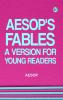 AEsop's Fables A Version for Young Readers