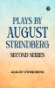 Plays by August Strindberg Second series
