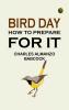 Bird Day; How to prepare for it