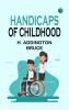 Handicaps of Childhood
