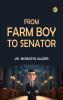 From Farm Boy to Senator