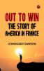 Out To Win: The Story of America in France