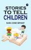 Stories to Tell Children