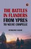 The Battles in Flanders from Ypres to Neuve Chapelle