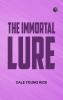 The Immortal Lure