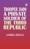Trooper 3809: A Private Soldier of the Third Republic
