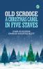 Old Scrooge: A Christmas Carol in Five Staves