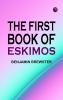 The First Book of Eskimos