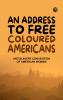 An Address to Free Coloured Americans
