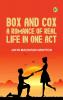 Box and Cox A Romance of Real Life in One Act.