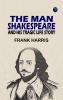 The Man Shakespeare and His Tragic Life Story