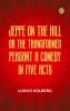 Jeppe on the Hill; Or The Transformed Peasant A Comedy in Five Acts