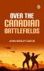 Over the Canadian Battlefields