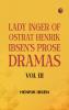 Lady Inger of Ostrat Henrik Ibsen's Prose Dramas Vol III