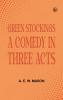 Green Stockings A Comedy in Three Acts