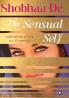 The Sensual Self: Explorations of Love Sex & Romance