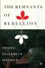The Remnants of Rebellion: A Novel