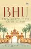 BHU: From Inception to Crisis (1915–65)