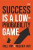 Success Is a Low-Probabability Game