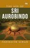 The Age Of Sri Aurobindo