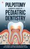 Pulpotomy Agents Used In Pediatric Dentistry