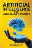Artificial Intelligence For Undergraduate Students