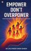 Empower Don’t Overpower