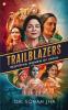 Trailblazers: Inspiring Women of India