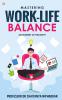 Mastering Work-Life Balance