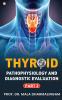 Thyroid Pathophysiology And Diagnostic Evaluation: Part 2