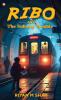 Ribo And The Subway Trouble