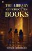 The Library Of Forgotten Books