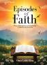 Episodes Of Faith