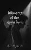 Whispers Of The Dying Light