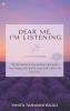 Dear Me I Am Listening