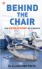 Behind The Chair-the Untold Story Of A Dentist