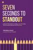 Seven Seconds To Standout